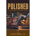 Polished: A Young Professional's Guide for Success
