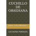 Cuchillo de Obsidiana: Los Dioses Perdidos