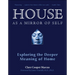 House as a Mirror of Self: Exploring the Deeper Meaning of Home