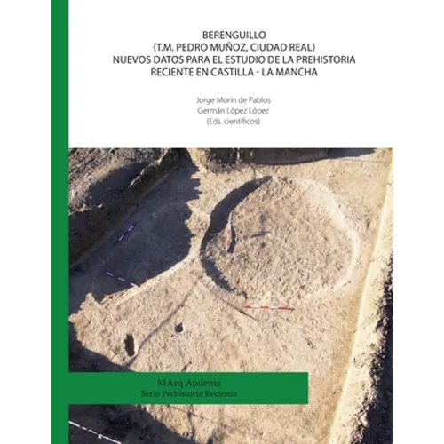 Berenguillo (T.M. Pedro Muñoz, Ciudad Real) Nuevos datos para el estudio de la Prehistoria Reciente en Castilla - La Mancha