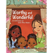Worthy and Wonderful