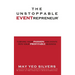 The Unstoppable EVENTrepreneur(TM): Turning Your Passion for Events into Your Profitable Business