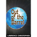 Out of the Barrel