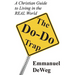The Do-Do Trap: A Christian Guide to Living in the REAL World
