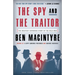 The Spy and the Traitor: The Greatest Espionage Story of the Cold War
