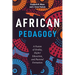 African Pedagogy: A Fusion of Orality, Higher Education, and Pastoral Formation