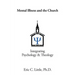 Mental Illness and the Church: Integrating Psychology & Theology