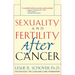 Sexuality and Fertility After Cancer