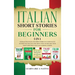 Italian Short Stories for Beginners 5 in 1: Over 500 Dialogues and Daily Used Phrases to Learn Italian in Your Car. Have Fun & Grow Your Vocabulary, w