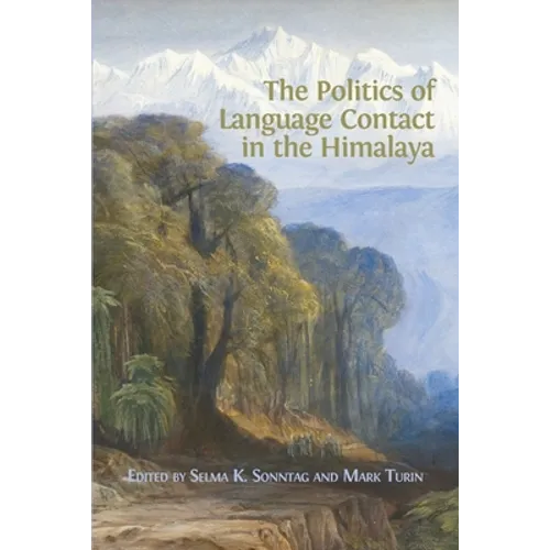 The Politics of Language Contact in the Himalaya