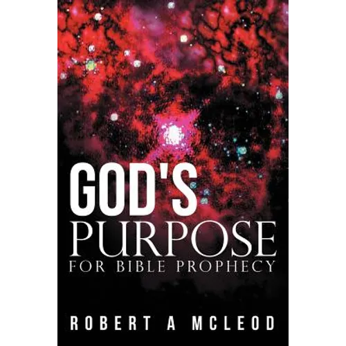 God's Purpose for Bible Prophecy