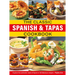 The Classic Spanish & Tapas Cookbook: Explore the Authentic Taste of Spain in 150 Classic Recipes