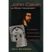 John Calvin as Biblical Commentator: An Investigation Into Calvin's Use of John Chrysostom as an Exegetical Tutor