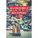 Alcolismo e Recupero: Una guida completa per smettere di bere e riprendersi dalla dipendenza. Apprendi come riacquistare la consapevolezza d