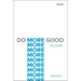Do More Good: Moving Nonprofits from Good to Growth