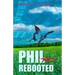 Phil767: Rebooted