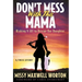 Don't Mess With This Mama: Risking It All to Rescue Our Daughter