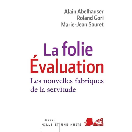 La Folie Evaluation: Les nouvelles fabriques de la servitude