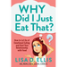 Why Did I Just Eat That?: How to Let Go of Emotional Eating and Heal Your Relationship with Food