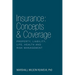 Insurance: Concepts & Coverage: Property, Liability, Life, Health and Risk Management