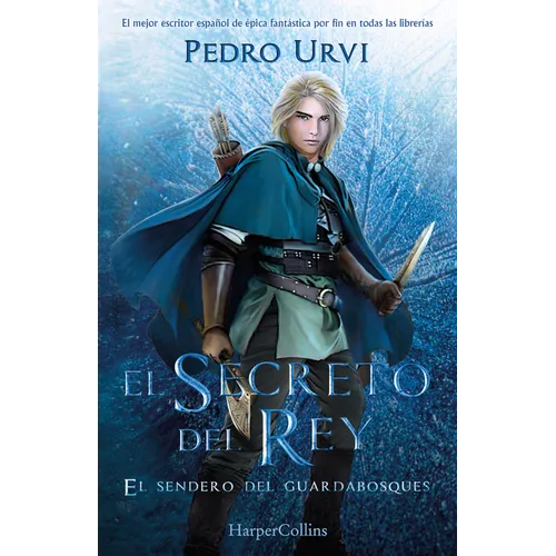 El Secreto del Rey (the King's Secret - Spanish Edition): El Sendero del Guardabosques, Libro 2 (Path of the Ranger, Book 2)