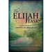 Elijah Task: A Call to Today's Prophets and Intercessors