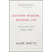 Eastern Wisdom, Modern Life: Collected Talks: 1960-1969