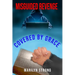 Misguided Revenge: Covered by Grace