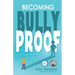 Becoming Bully Proof