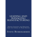 Leading & Managing Manufacturing: Proven Concepts and Processes From the School of Hard Knocks