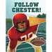 Follow Chester!: A College Football Team Fights Racism and Makes History