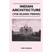 Indian Architecture (The Islamic Period)