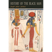 History of the Black Man: An Authentic Collection of Historical Information on The Early Civilization of the Descendents of Ham, The Son of Noah, Hist