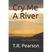 Cry Me A River