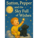 Sutton, Pepper and the Sky Full of Wishes