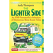 The Lighter Side. An NHS Paramedic's Selection of Humorous Mess Room Tales