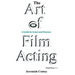 The Art of Film Acting: A Guide for Actors and Directors
