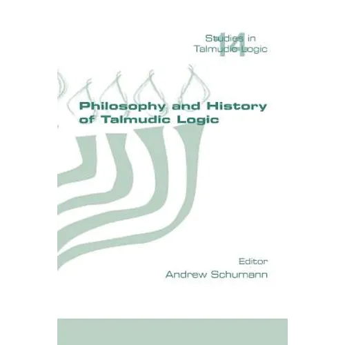 Philosophy and History of Talmudic Logic