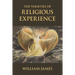 The Varieties of Religious Experience: A Study in Human Nature