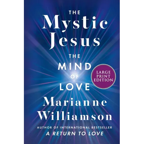 The Mystic Jesus: The Mind of Love