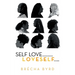 Self Love .........L O V E S E L F.....