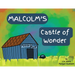 Malcolm's Castle of Wonder