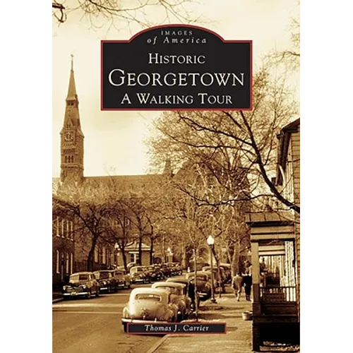 Historic Georgetown: A Walking Tour
