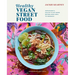 Healthy Vegan Street Food: Sustainable & Healthy Plant-Based Recipes from India to Indonesia