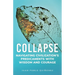 Collapse: Navigating Civilization's Predicaments With Wisdom and Courage