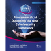 Fundamentals of Adopting the Nist Cybersecurity Framework: Part of the Create, Protect, and Deliver Digital Business Value Series