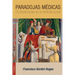 Paradojas médicas: Contradicciones de la medicina actual
