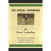 An Angel Unaware: Our Lives with Six Elkhounds, a Memoir and Story of an Extraordinary Mutual Rescue