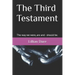 The Third Testament: The way we were, are and - should be.