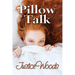 Pillow Talk